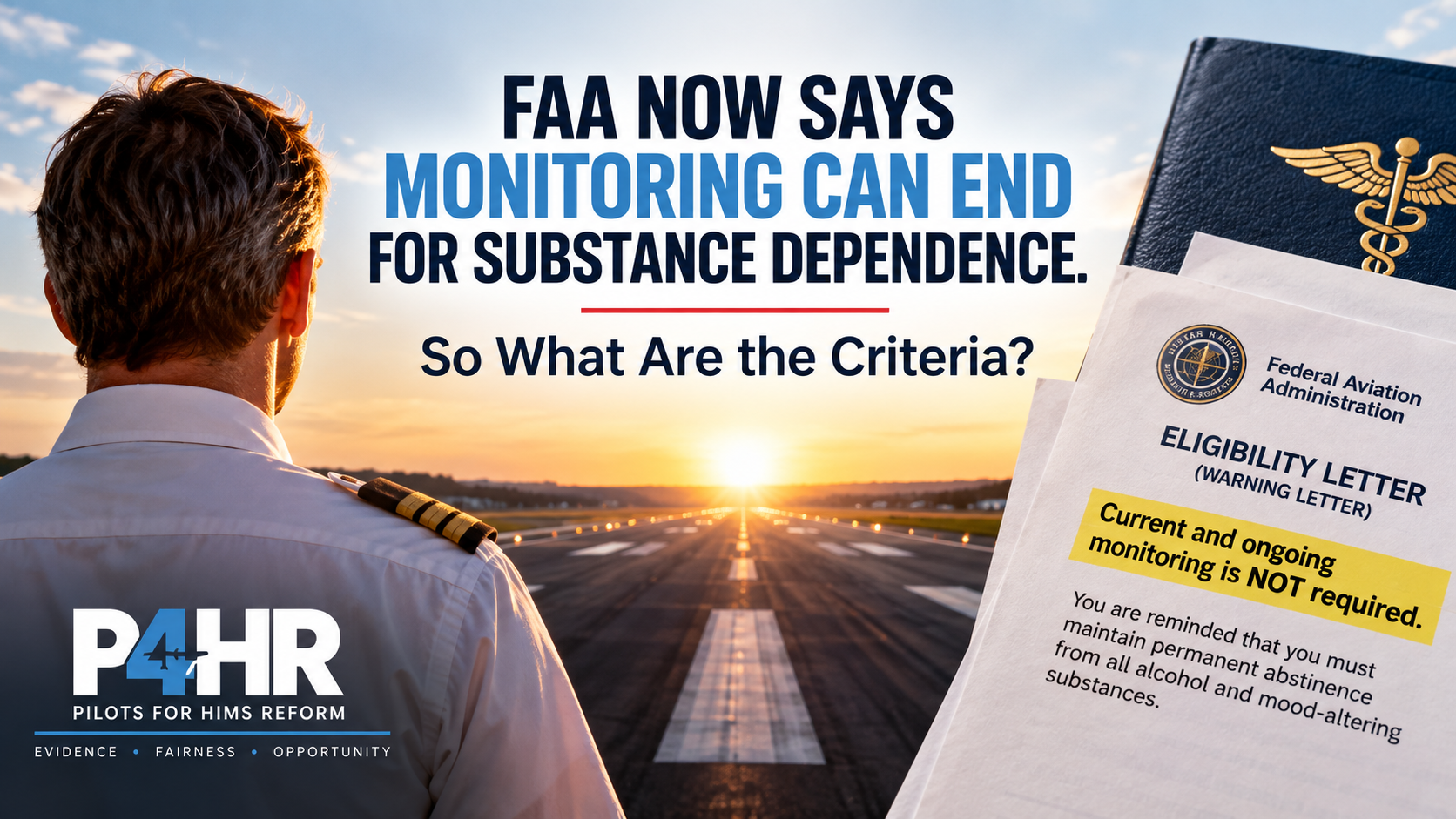 P4HR editorial graphic about FAA substance-dependence monitoring ending, showing a pilot facing a runway and an FAA eligibility letter stating that current and ongoing monitoring is not required.